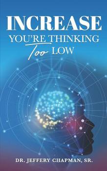 Paperback Increase: You Are Thinking Too Low Book