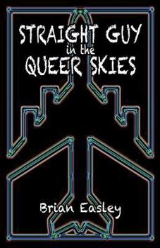 Paperback Straight Guy in the Queer Skies Book