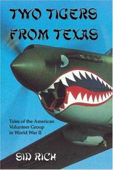 Paperback Two Tigers From Texas: Tales Of The American Volunteer Group In World War Ii Book