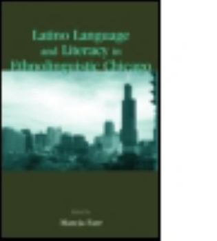 Paperback Latino Language and Literacy in Ethnolinguistic Chicago Book