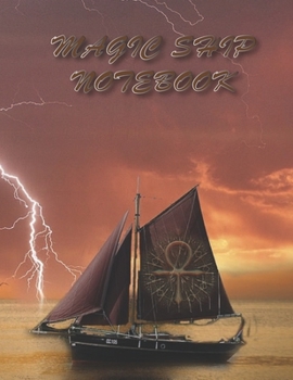 Magic Ship NOTEBOOK: Notebooks and Journals 110 pages (8.5"x11")