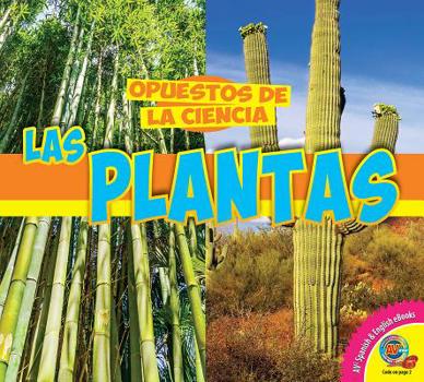 Las plantas (Opuestos de la ciencia)
