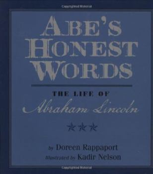 Hardcover Abe's Honest Words: The Life of Abraham Lincoln Book