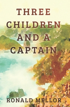 Paperback Three Children and a Captain Book