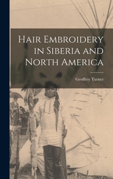 Hardcover Hair Embroidery in Siberia and North America Book