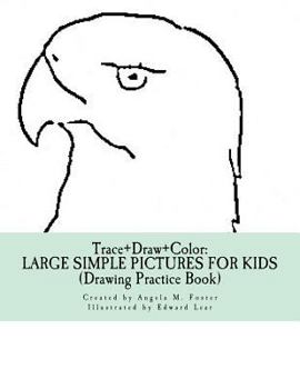 Paperback Trace+Draw+Color: Large Simple Pictures For Kids (Drawing Practice Book) Book