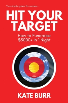 Hit Your Target: How to Fundraise $5000+ in 1 Night