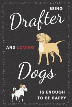 Paperback Drafter & Dogs Notebook: Funny Gifts Ideas for Men on Birthday Retirement or Christmas - Humorous Lined Journal to Writing Book