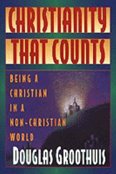 Paperback Christianity That Counts: Being a Christian in a Non-Christian World Book