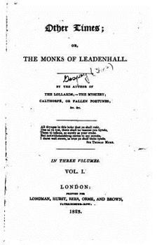 Paperback Other Times, Or, the Monks of Leadenhall, Or, the Monks of Leadenhall Book