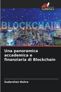 Paperback Una panoramica accademica e finanziaria di Blockchain [Italian] Book