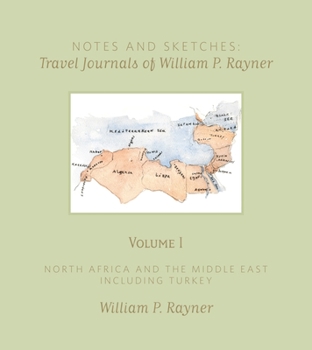 Hardcover Notes and Sketches: Travel Journals of William P. Rayner Book