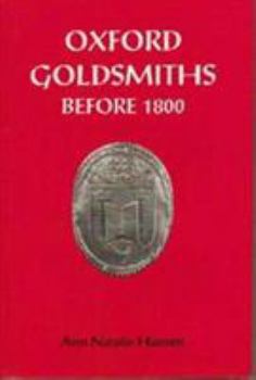 Hardcover Oxford Goldsmiths Before 1800 Book