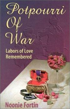Paperback Potpourri of War: Labors of Love Remembered Book