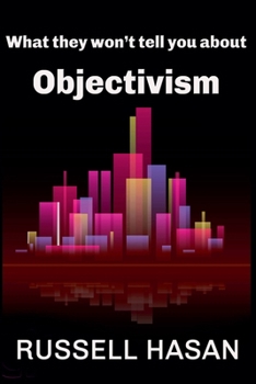 Paperback What They Won't Tell You About Objectivism Book