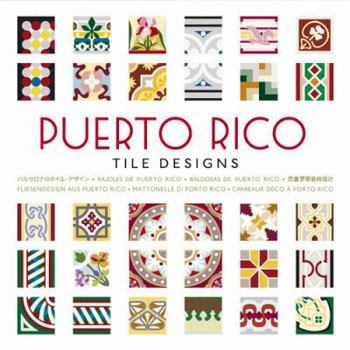 Hardcover Puerto Rico Tile Designs (English, French, Spanish, German, Russian, Portuguese, Japanese and Italian Edition) Book
