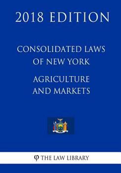 Consolidated Laws of New York - Agriculture and Markets
