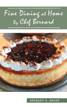 Hardcover Fine Dining at Home By Chef Bernard Book