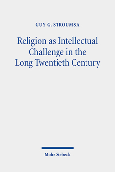 Paperback Religion as Intellectual Challenge in the Long Twentieth Century: Selected Essays Book