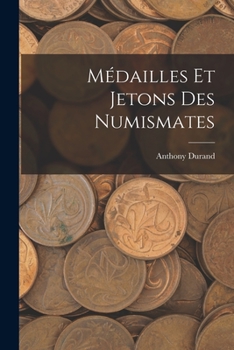 Paperback Médailles Et Jetons Des Numismates [French] Book