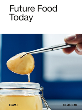 Hardcover Future Food Today: A Cookbook by Space10 Book