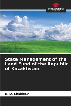 State Management of the Land Fund of the Republic of Kazakhstan