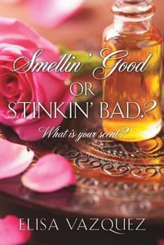 Paperback Smellin' Good, or Stinkin' Bad? Book
