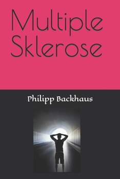 Paperback Multiple Sklerose: Eine Reise durch Herausforderungen und Hoffnungen [German] Book