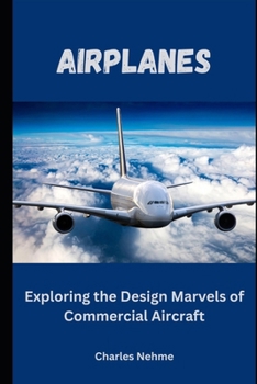 Paperback Airplanes: Exploring the Design Marvels of Commercial Aircraft Book