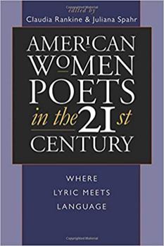 Paperback American Women Poets in the 21st Century: Where Lyric Meets Language Book