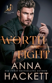 Worth the Fight (Unsanctioned) - Book #3 of the Unsanctioned