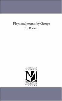 Paperback Plays and Poems: by George H. Boker. Vol. 2 Book