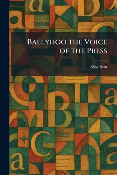 Paperback Ballyhoo the Voice of the Press Book