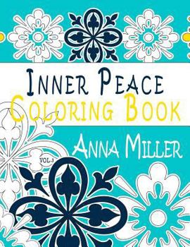 Paperback Inner Peace Coloring Book (Vol.3): Adult Coloring Book for creative coloring, meditation and relaxation Book