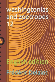 Paperback washingtonias and zoetropes 12: English edition Book