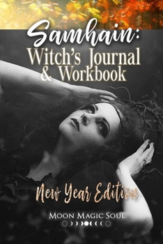 Samhain: Witch's Journal & Workbook: New Year Edition