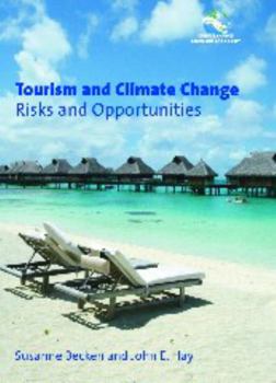 Hardcover Tourism and Climate Change: Risks and Opportunities Book