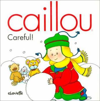 Paperback Caillou Careful (NORTH STAR (CAILLOU)) Book