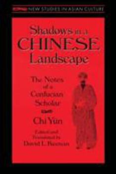 Paperback Shadows in a Chinese Landscape: The Notes of a Confucian Scholar Book