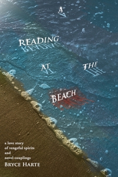 Paperback A Reading at the Beach: a love story of vengeful spirits and novel couplings Book