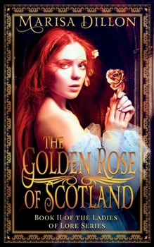 Paperback The Golden Rose of Scotland Book