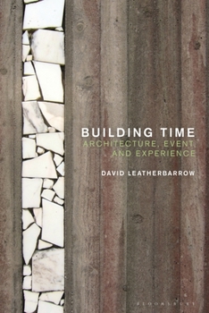 Paperback Building Time: Architecture, Event, and Experience Book