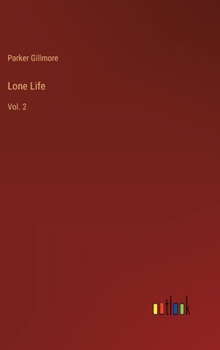Lone Life: Vol. 2