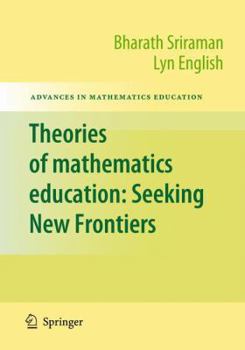 Paperback Theories of Mathematics Education: Seeking New Frontiers Book