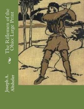Paperback The Riflemen of the Ohio: Large Print [Large Print] Book