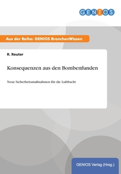 Paperback Konsequenzen aus den Bombenfunden: Neue Sicherheitsma?nahmen f?r die Luftfracht [German] Book