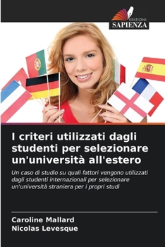 Paperback I criteri utilizzati dagli studenti per selezionare un'università all'estero [Italian] Book