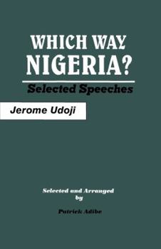 Paperback Which Way Nigeria? Selected Speeches Book