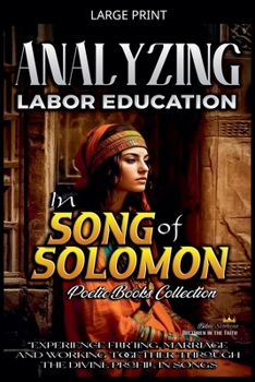 Analyzing Labor Education in Song of Solomon (The Education of Labor in the Bible)