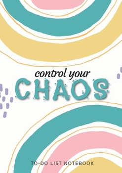 Paperback Control Your Chaos To-Do List Notebook: 120 Pages Lined Undated To-Do List Organizer with Priority Lists (Medium A5 - 5.83X8.27 - Blue Abstract) Book